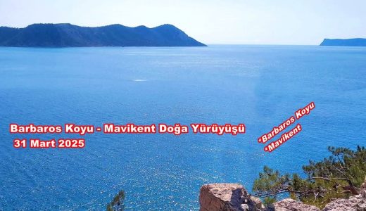 Etkinlik ?MDK Barbaros Koyu ? Mavikent Doğa Yürüyüşü?