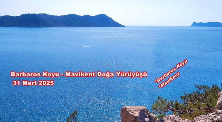 Etkinlik ?MDK Barbaros Koyu ? Mavikent Doğa Yürüyüşü?