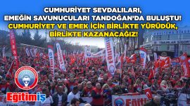 Cumhuriyet Sevdalıları, Emeğin Savunucuları Tandoğan’da Buluştu! Cumhuriyet Ve Emek İçin Birlikte Yürüdük, Birlikte Kazanacağız!